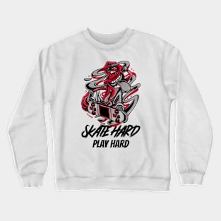 Skate hard, play hard skating Crewneck Sweatshirt